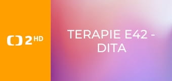 Terapie E42 - Dita – týden devátý