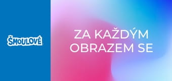 Za každým obrazem se šmoulí příběh