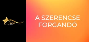 A szerencse forgandó