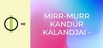 Mirr-murr kandúr kalandjai - A tüsszentő szódásüveg