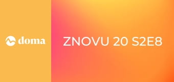 Znovu 20 S2E8