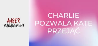 Charlie pozwala Kate przejąć kontrolę S2E17