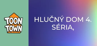 Hlučný dom 4. séria, 21. časť