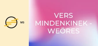 Vers mindenkinek - Weöres Sándor: Fű, fa, füst (Huszárik Kata)