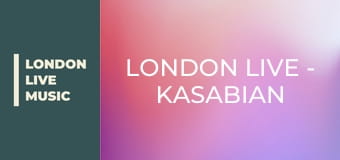 LONDON LIVE - Kasabian (60')