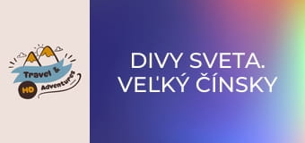 Divy sveta. Veľký čínsky múr