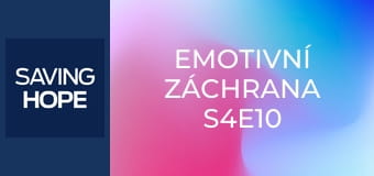 Emotivní záchrana S4E10