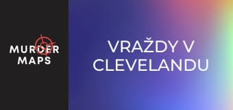 Vraždy v Clevelandu Vraždy v Clevelandu