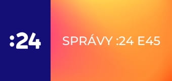 Správy :24 E45