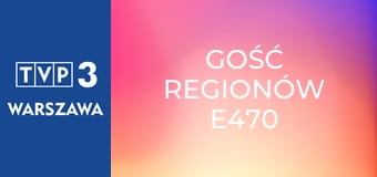 Gość regionów E470