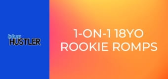 1-On-1 18YO Rookie Romps