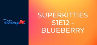 Superkitties S1E12 - Blueberry Bonanza/Snow Day