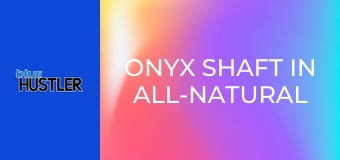 Onyx Shaft In All-Natural Black Babes