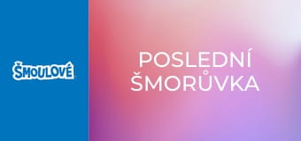 Poslední šmorůvka