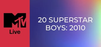 20 Superstar Boys: 2010 & Beyond! - 2010 & Beyond!