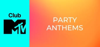Party Anthems