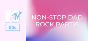 Non-Stop Dad Rock Party!