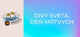 Divy sveta. Deň mŕtvych