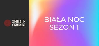 Biała Noc Sezon 1 Odcinek 10