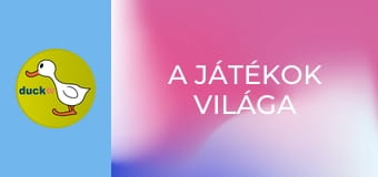 A Játékok Világa A Játékok Világa