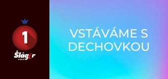 Vstáváme s dechovkou