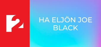 Ha eljön Joe Black