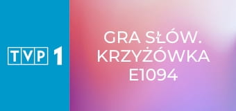 Gra słów. Krzyżówka E1094