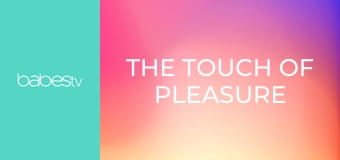 The touch of pleasure E1405