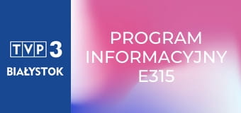 Program informacyjny E315