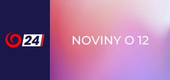 Noviny o 12