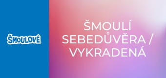 Šmoulí sebedůvěra / Vykradená symfonie