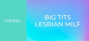 Big tits lesbian MILF nurses fuck E1316