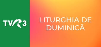 Liturghia de Duminică