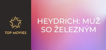 Heydrich: Muž so železným srdcom