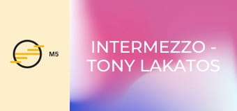 Intermezzo - Tony Lakatos