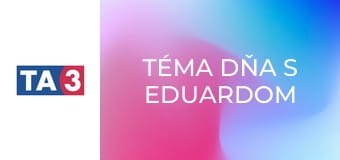 Téma dňa s Eduardom Chmelárom