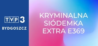 Kryminalna Siódemka Extra E369