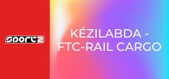 Kézilabda - FTC-Rail Cargo Hungaria - Borussia Dortmund