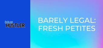 Barely Legal: Fresh Petites E178