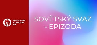Sovětský svaz - Epizoda 2