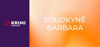 Soudkyně Barbara