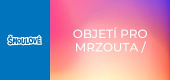 Objetí pro Mrzouta / Svatební zvony pro Gargamela