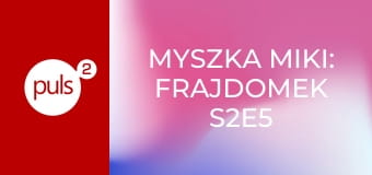 Myszka Miki: Frajdomek S2E5 - Klątwa Chrupiącego Małża! Wyśnij Mały Sen