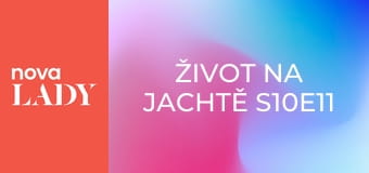Život na jachtě S10E11