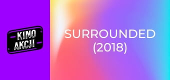 Surrounded (2018)