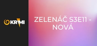 Zelenáč S3E11 - Nová krv
