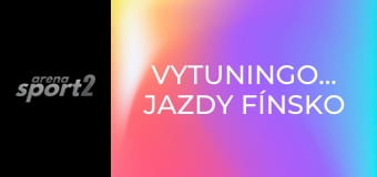 Vytuningované jazdy Fínsko