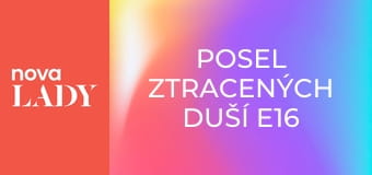 Posel ztracených duší E16