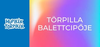 Törpilla balettcipője