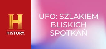 UFO: szlakiem bliskich spotkań S1E9 - UFO: dlaczego tu są?